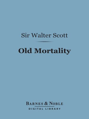 cover image of Old Mortality (Barnes & Noble Digital Library)